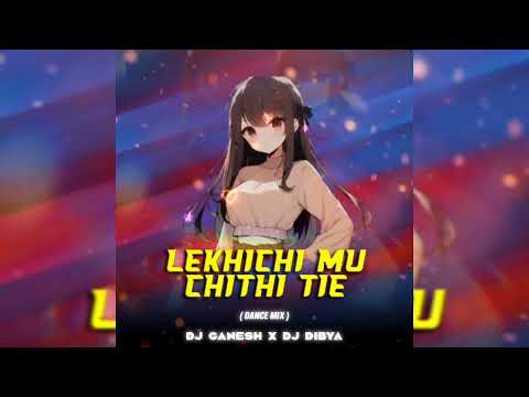 LEKHICHI MU CHITHI TIE - ODIA DANCE MIX || DJ DIBYA X DJ GANESH || FAST REMIX