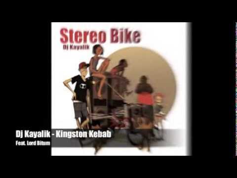 Dj Kayalik - Kingston Kebab Feat. Lord Bitum