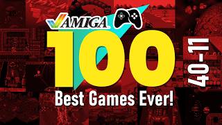 100 Best Amiga Games EVER | Part 3 - 40-11 #ranking