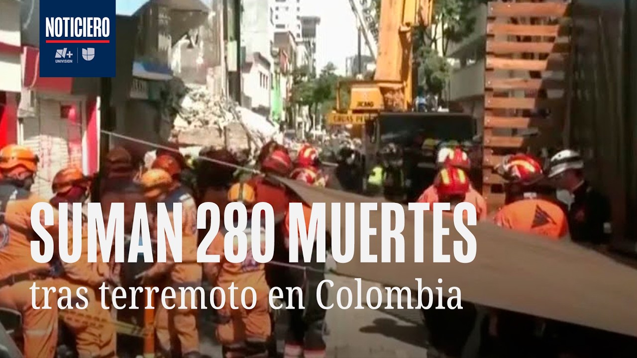 Asciende a más de 280 el números de muertes por el terremoto en Colombia