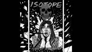 Isotope - Wake up Screaming
