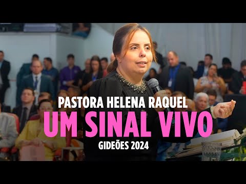 UM SINAL VIVO - Gideões 2024 | Pastora Helena Raquel - Mensagem