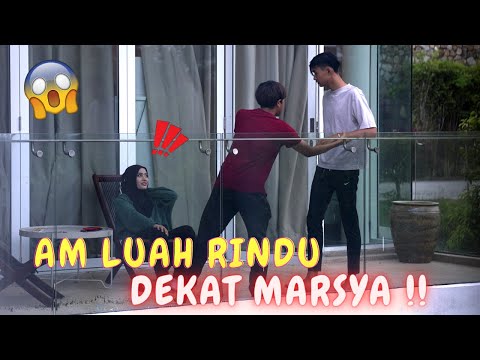 AM LUAH RINDU DEKAT MARSYA !! - PRANK MARSYA GUGUP