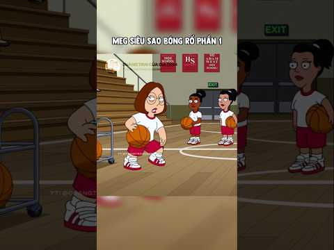 Meg Siêu Sao Bóng Rổ #familyguy #changtraicuagiadinh