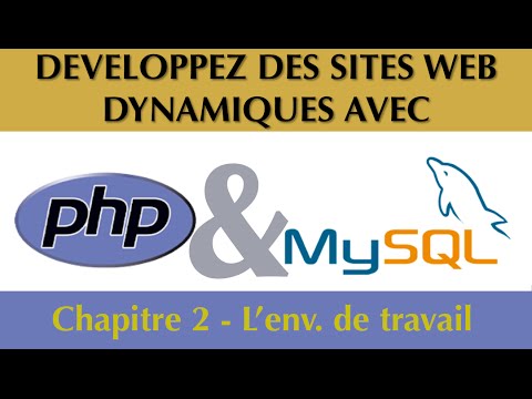 Tutoriel Cours Complet PhP MySQL Chapitre 2 27 Préparer son environnement de travail