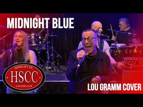 'Midnight Blue' (LOU GRAMM) Cover by The HSCC
