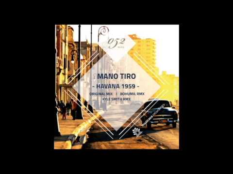Mano Tiro - Havana 1959 (Original Mix)