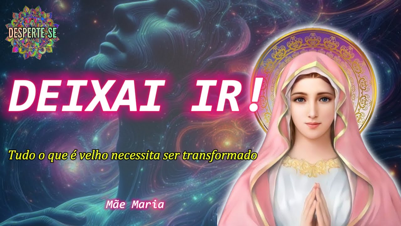 DEIXAI IR! - Mãe Maria