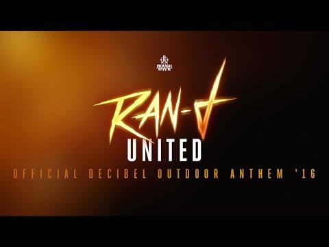 Ran-D ft. LXCPR - United (Official Decibel 2016 anthem)