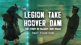 The Story of Fallout New Vegas Part 14: The Legion Take Hoover Dam - Veni, Vidi, Vici