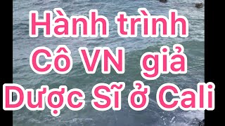 H.ành trí.nh  cô VN g.i.ả Dược sĩ ở Cali suốt 11 năm