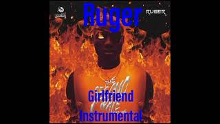 Download lagu Ruger- Girlfriend (official instrumental) mp3 Download lagu Ruger- Girlfriend (official instrumental) mp3