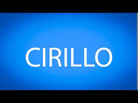 How to pronounce CIRILLO