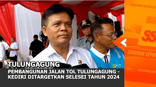 Download lagu TULUNGAGUNG - Pembangunan Jalan Tol Tulungagung-Kediri Ditargetkan Selesei Tahun 2024 mp3