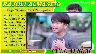 Download lagu RAJULI ALMASEID - kita Usahakan Lagi - FULL ALBUM TERBAIK 2025 mp3