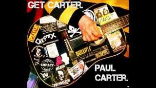 Paul Carter - 'Cause I had speed