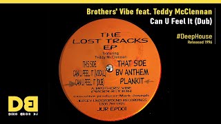 Brothers' Vibe feat. Teddy McClennan ‎- Can U Feel It (Dub) - The Lost Tracks EP