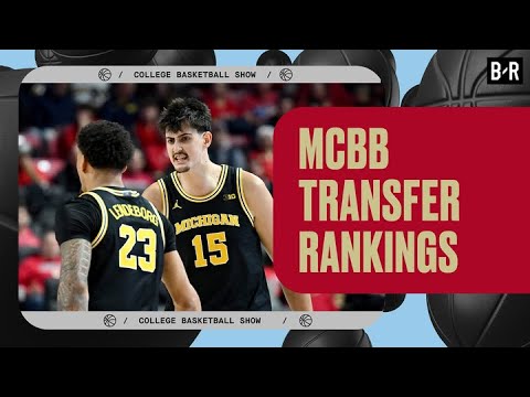 Ranking Top-10 MCBB Transfers | College Basketball Show