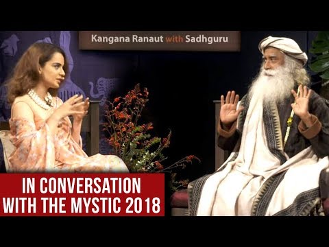 Kangana Ranaut Interviews Sadhguru - In Conversation With The Mystic 2018 | FULL EVENT | UNCUT
