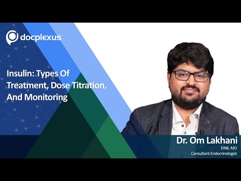 Insulin: Types Of Treatment, Dose Titration, And Monitoring