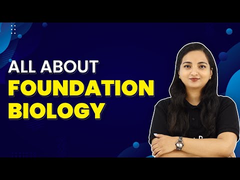 Foundation Biology for NEET | Everything You Need to Know About Biology Foundation Course