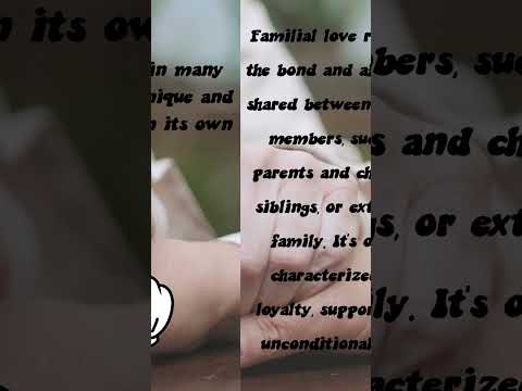 Familial Love Which love have you experienced?