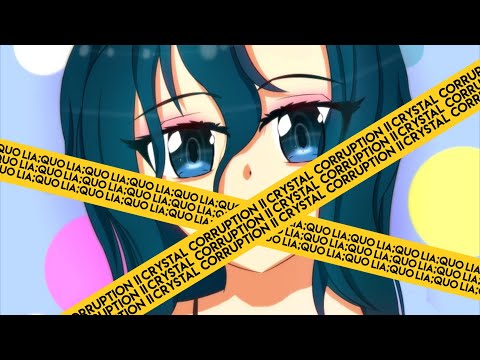 lia;quo「Crystal Corruption II」