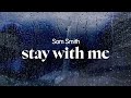 Sam Smith Stay With Me Lyrics
