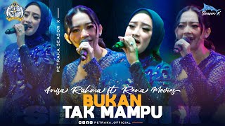 Download lagu Bukan Tak Mampu - Anisa Rahma ft Rena Movies New Pallapa (live Petraka 2024) | Season X mp3