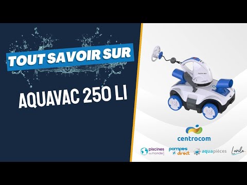 Robot sans fil Aquavac 250 Li en images