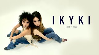 Download lagu IKYKI - iGG!E, M!LA @okimilaa mp3 Download lagu IKYKI - iGG!E, M!LA @okimilaa mp3
