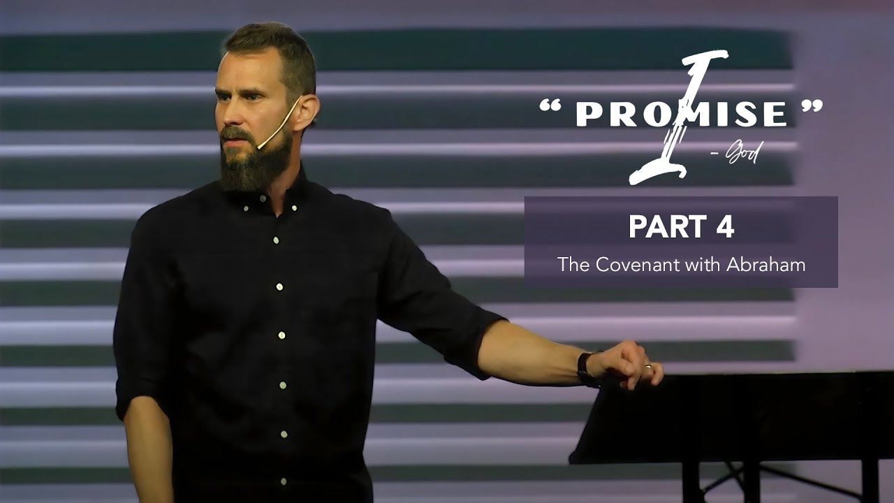 I Promise, Part 4: The Covenant with Abraham