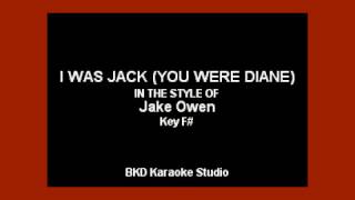 Jake Owen - I Was Jack (You Were Diane) (Karaoke Version)