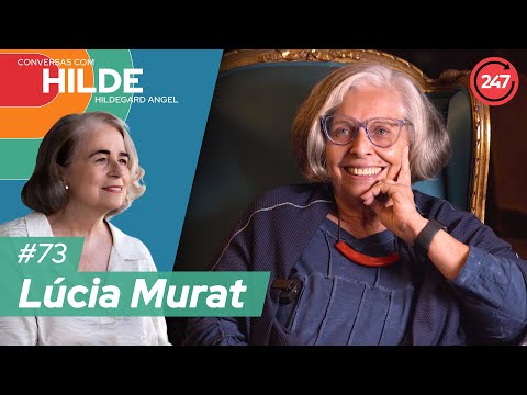 Conversas com Hildegard Angel - com a cineasta Lúcia Murat #73