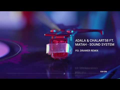 Adala & Chalart58 ft. Matah - Sound System (DRAWER Remix)