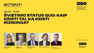 Diskusijų festivalis BŪTENT! | Švietimo status quo: kaip keisti tai, ką keisti rizikinga?