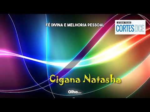 Cortes DcE #640 -Fé divina e melhoria pessoal -  Cigana Natasha de Calcutá