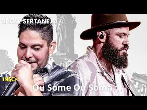 Jorge & Mateus - Ou Some Ou Soma (Como Sempre Feito Nunca)