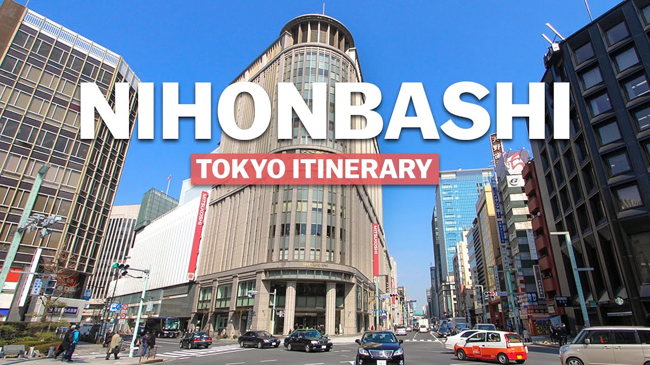 Nihonbashi | 1-Day Itinerary in the Heart of Tokyo
