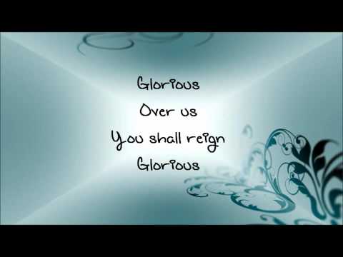 Glorious Our God Reigns by Chris Tomlin and Christy Nockels