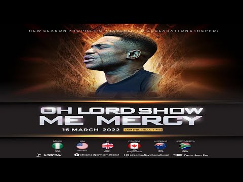 OH LORD SHOW ME MERCY [NSPPD] - 16TH MARCH 2022