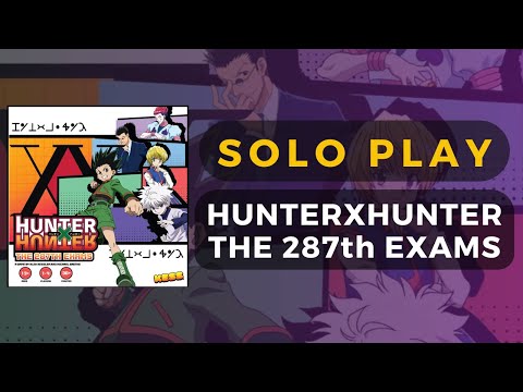 HunterxHunter: 287th Exams Board Game Solo Gameplay | DaniCha