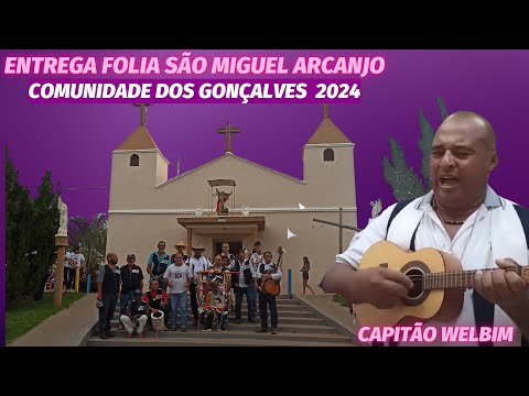 Entrega da folia São Miguel Arcanjo ,Comunidade dos Gonçalves