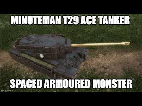 Minuteman T29 Ace Tanker Spaced Armoured Monster