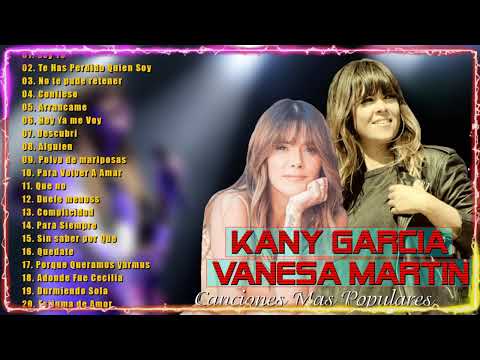 Kany Garcia ft Vanesa Martin Mix Grandes Exitos 2023 - Top 20 Combinación perfecta Canciones