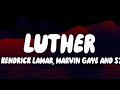 Luther By Kendrick Lamar Marvin Gaye And SZA Clean Lyrics