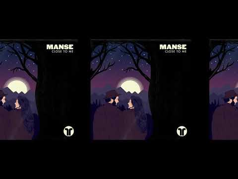 MANSE - Close To Me (OUT NOW)