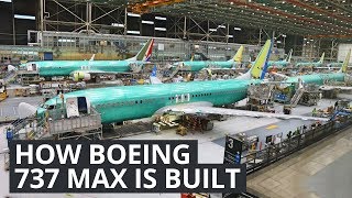 Boeing 737 - How Boeing Builds Their Best Selling Plane