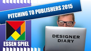 Boardgame Designer Diary: Pitching to Publishers Essen Spiel 2015