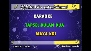 Download lagu KARAOKE TAPSEL BULAN DUA mp3 Download lagu KARAOKE TAPSEL BULAN DUA mp3